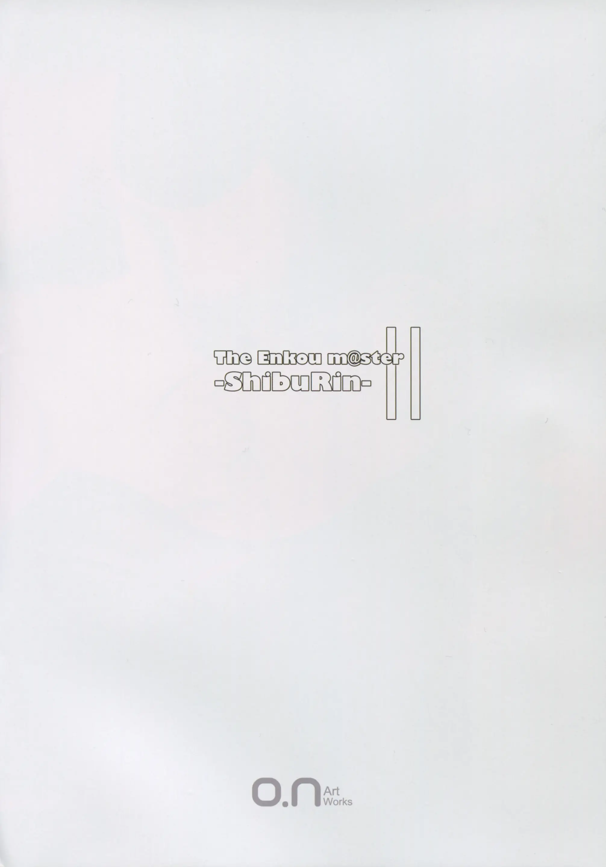 The Enkou M@Ster -ShibuRin- II
