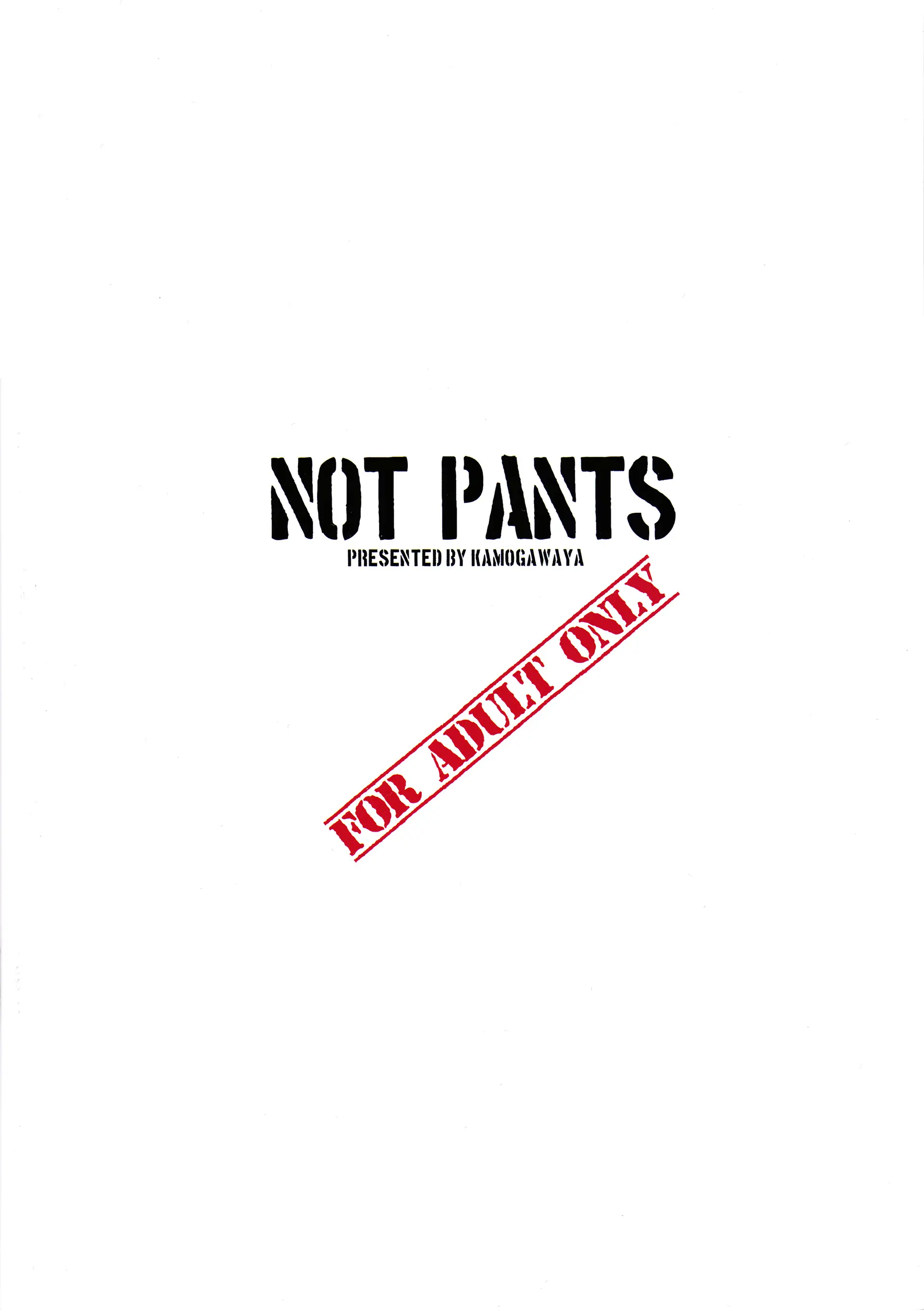 NOT PANTS